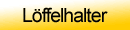 L&ouml;ffelhalter